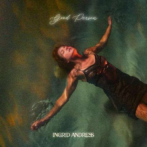 INGRID ANDRESS RELEASES FAN-FAVOURITE TRACK “BLUE” AHEAD OF GOOD PERSON ALBUM LAUNCH ON 26TH AUGUST